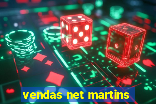 vendas net martins